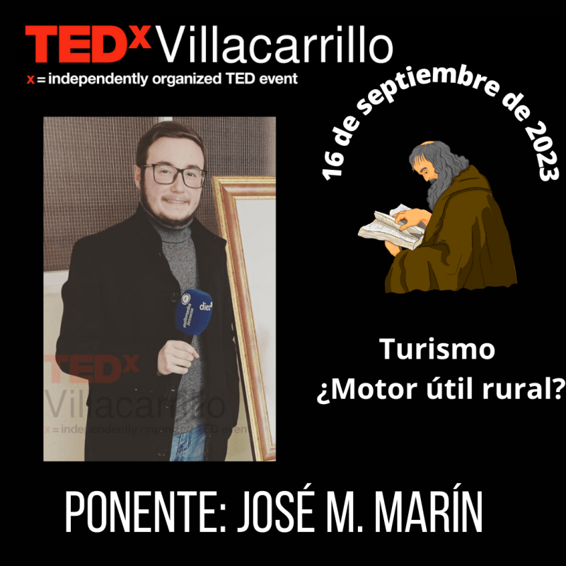 TEDxVillacarrillo.Ponente: José Miguel Marín. Presente y, sobre todo, futuro de nuestro turismo