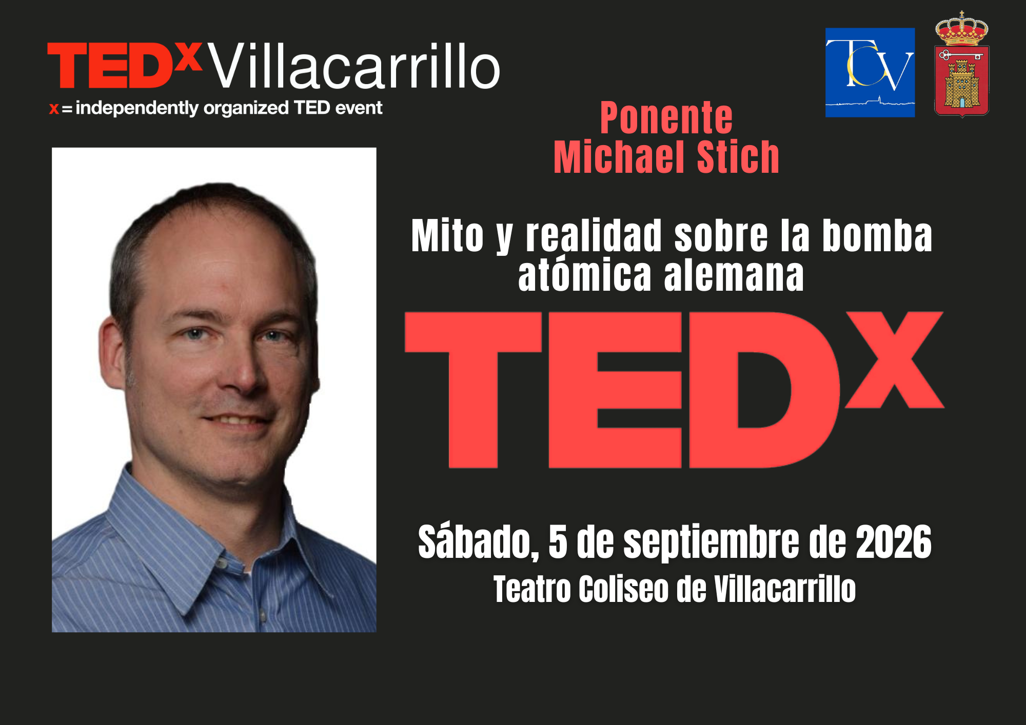 TEDx Villacarrillo 2026. Ponente: Michael Stich: Mito y realidad sobre la bomba atómica alemana